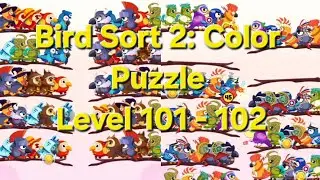 Bird Sort 2: Color Puzzle - Level 101 - 102