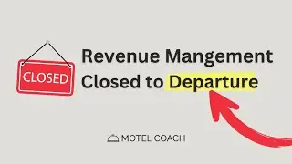 🎓 Learn Revenue Management - Closed To Departure
