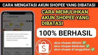 cara mengatasi akun shopee yang dibatasi | cara memulihkan akun shopee yang dibatasi 