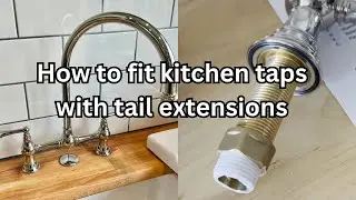 How to fit kitchen bridge taps with tap tail extensions | Lusso Stone Celeste Taps