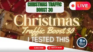 🎄 Christmas Traffic Boost 30🎄I tested this - LIVE DEMO