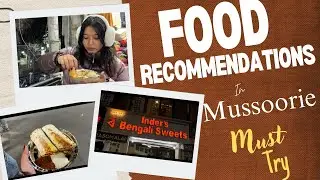 Food you must try in MUSSOORIE🌯🥟