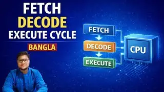 Fetch Decode Execute Cycle | Instruction Cycle | Computer Architecture | Bangla