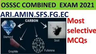 OSSSC Combined exam 2021||Science GK||ARI AMIN SFS FG EC||Most selective questions with explanation