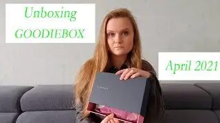 Unboxing Goodiebox April 2021/ Распаковка Goodiebox апрель 2021