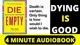 DIE EMPTY BOOK SUMMARY in 5 MINUTES - Short Inspirational Audiobook Summary | Die Empty Audiobook