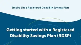 Getting started with a Registered Disability Savings Plan (RDSP)