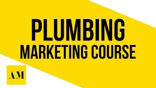 Plumbing Marketing Course + Digital Marketing for Plumbers