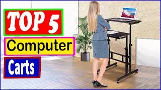 top 5 Best Computer Carts of 2022