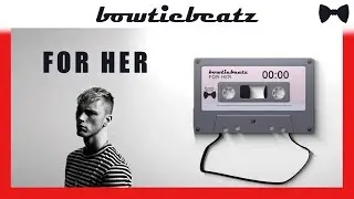 MGK TYPE BEAT 2017 // FOR HER // PROD. BY BOWTIEBEATZ