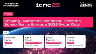 ICNC25 Panel: Shaping Customer Confidence: From the School Run to Europe's 2035 Green Deal