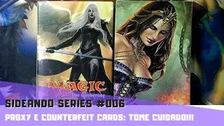 SIDEANDO SERIES #006 - CUIDADO! VOC&Ecirc; PODE SER ENGANADO! PROXY E COUNTERFEIT CARDS NO MERCADO LIVRE!