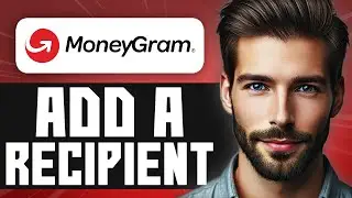 How to Add a Recipient in MoneyGram - Easy Guide