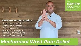 Wrist and Carpal Mechanical Pain Relief, Real Talk and Solutions