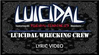 Luicidal Wrecking Crew (lyric) - Luicidal