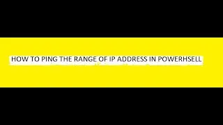 how to ping the range of ip address in powershell, ping range of ip address in  powershell.
