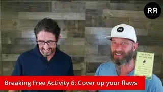 Breaking Free Activity 6 - Cover Up Your Flaws (Read to Page 64)