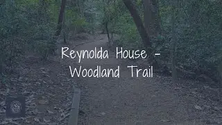 Reynolda House - Woodland Trail