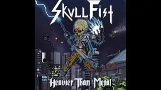 S̲k̲ull̲ ̲F̲i̲st̲ - H̲e̲avie̲r̲ ̲T̲h̲an̲ ̲M̲eta̲l̲ (Full EP)