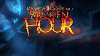 Mystery Case Files: Broken Hour Collector's Edition official trailer