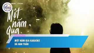 Một Năm Qua - Hà Anh Tuấn | Karaoke Beat Chuẩn (Tone Nam) | Hisu Kara