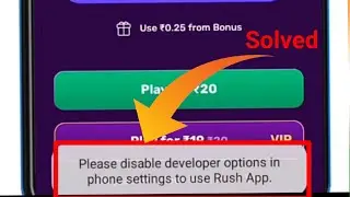 Fix Rush App Please Disable Developer Option Problem Solve