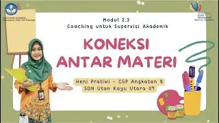 Koneksi Antar Materi 2.3 Kesimpulan dan Refleksi Coaching untuk Supervisi Akademik