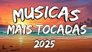 Musicas Variadas 2025 Mix 🎶 Novas Musicas Mais Tocadas 2025 | Sele&ccedil;&atilde;o Musicas Variadas 2025