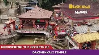 Uncovering the Secrets of Dakshinkali temple