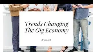 Trends Changing The Gig Economy