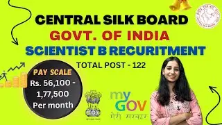 Central silk board Scientist B Recruitment 2024 II PAY SCALE - Rs. 56,100 - 1,77,500 Per month