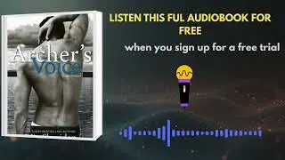 Archer&rsquo;s Voice Audiobook by Mia Sheridan | Emotional Romance Story Full Preview