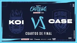 KOI VS CASE ESPORTS MAPA 5 - CUARTOS DE FINAL - FINALS - PLAYOFFS - CROSSFIRE MEDIAMARKT E INTEL 202