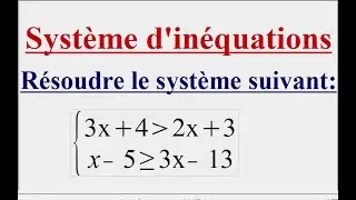 Comment résoudre un système d'inéquations ?
