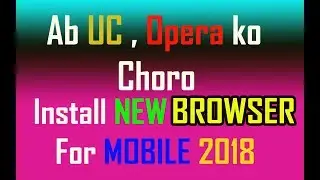 fastest and best browser for android app