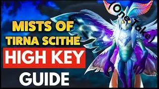 High Key Mists of Tirna Scithe Tips & Tricks Guide