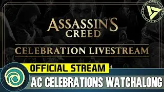 Assassin's Creed Celebration Livestream Watchalong