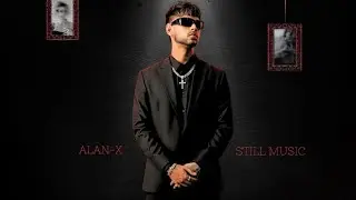 PHOTO| ALAN.X | STILL MUSIC |NEW PUNJABI SONG 2025