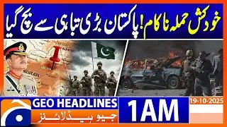 Pakistan Army Foils S*icide Attack by Afghan Militants | Headlines Geo News 1AM | 19 October 2025