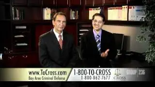 SF Bay Area Criminal Defense Lawyers; ToCross.com; 800-TO-CROSS; 800-862-7677