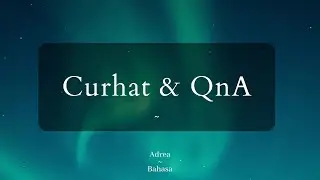 Curhat & QnA