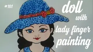 lady finger painting / doll drawing / girl drawing / #101