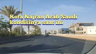 Najran kota selatan Saudi kondisinya saat ini