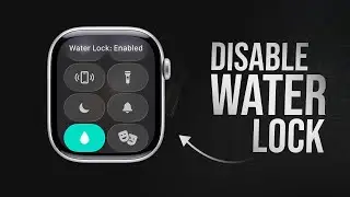 Как отключить блокировку воды на Apple Watch (инструкция)