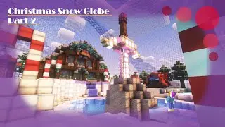 Christmas Snow Globe - Part 2