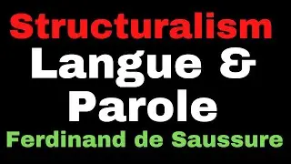 Langue and Parole in Linguistics II Ferdinand de Saussure II Structuralism in English Literature