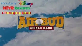 Dylan's Disney Movie Reviews Episode #107: Air Bud: Spikes Back