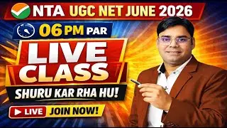 NTA UGC NET June 2026 | 06 PM Live Class | Complete Strategy & Syllabus | Join Now