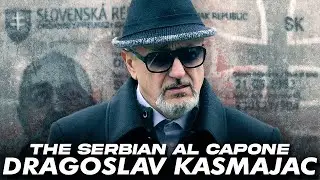 Сербский Аль Капоне: нерассказанная история Драгослава Касмаяца