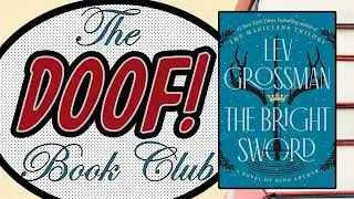 November 2024 Book Club - THE BRIGHT SWORD By Lev Grossman